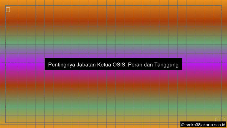 seberapa penting jabatan ketua osis