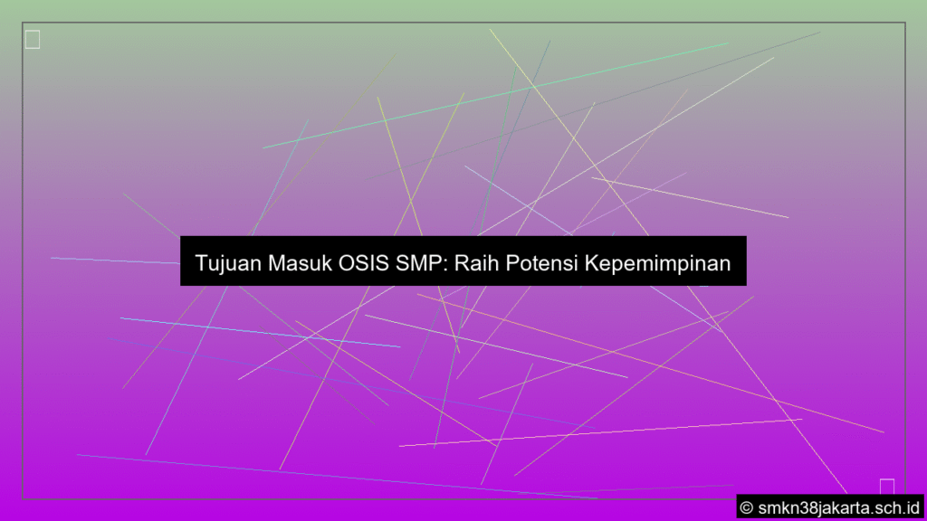 visual tujuan masuk osis smp