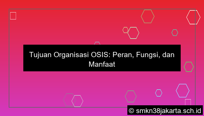 tujuan organisasi osis