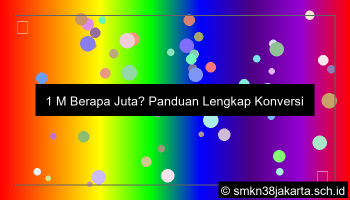 1 m berapa juta