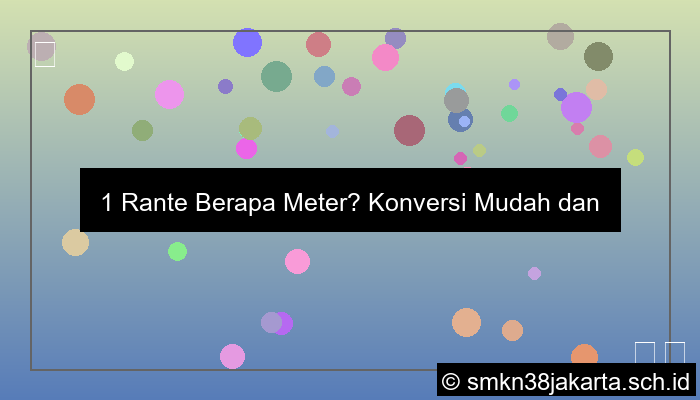 1 rante berapa meter