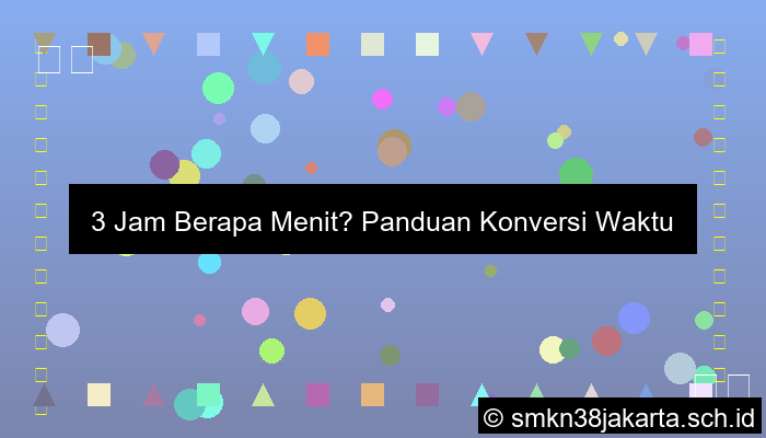 3 jam berapa menit