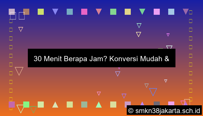 ilustrasi 30 menit berapa jam