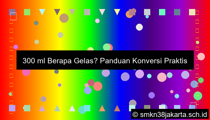 300 ml berapa gelas