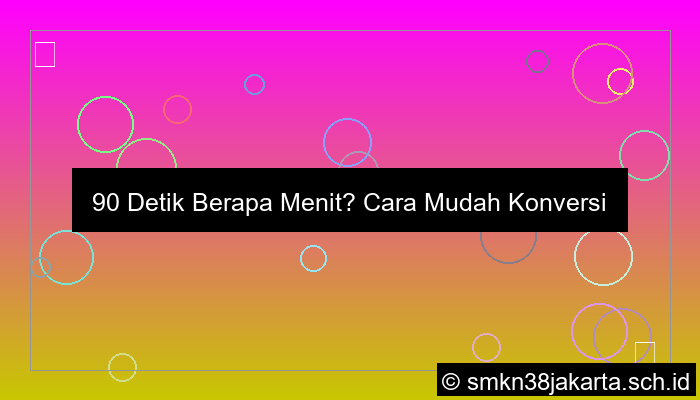90 detik berapa menit