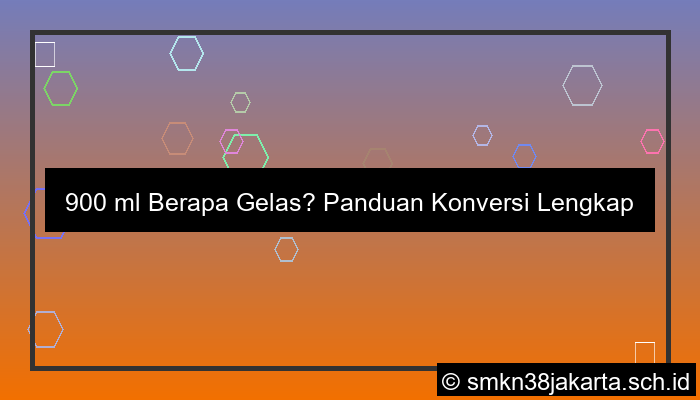 900 ml berapa gelas