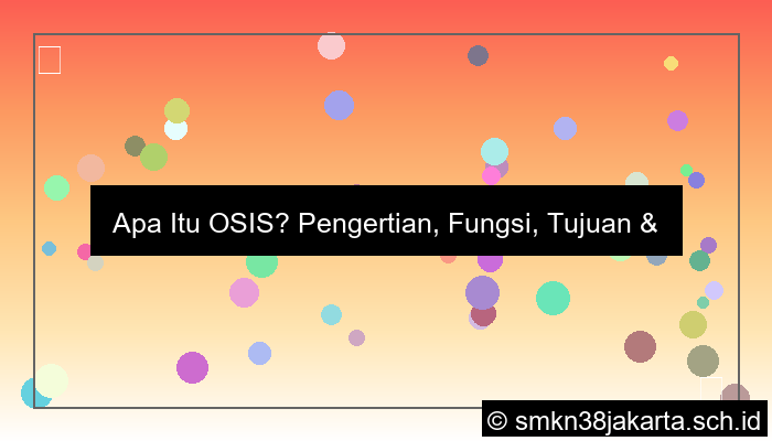Apa Sih Osis Itu