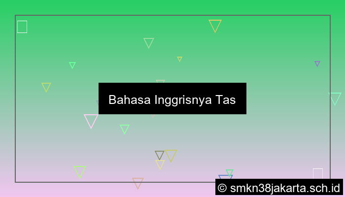 visual bahasa inggrisnya tas