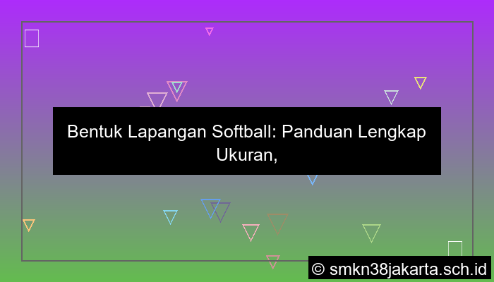 Bentuk Lapangan Softball Adalah