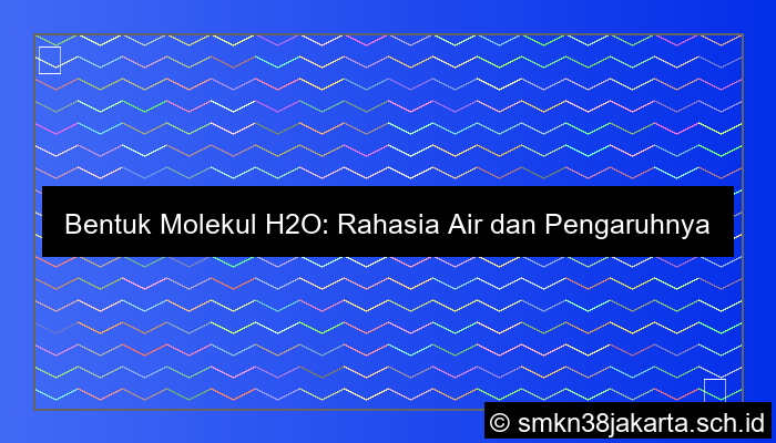 bentuk molekul h2o