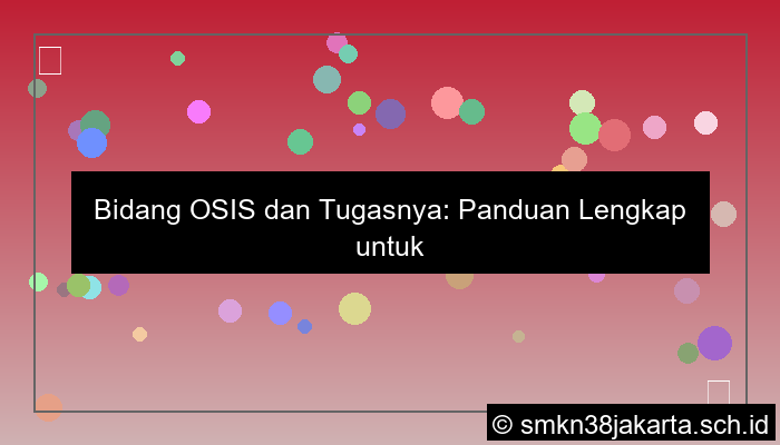 visual bidang osis dan tugasnya