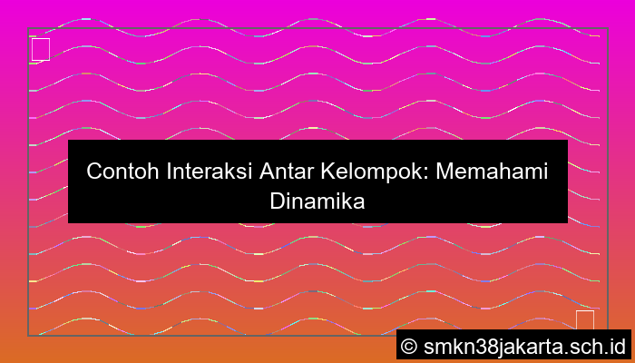 contoh interaksi antar kelompok