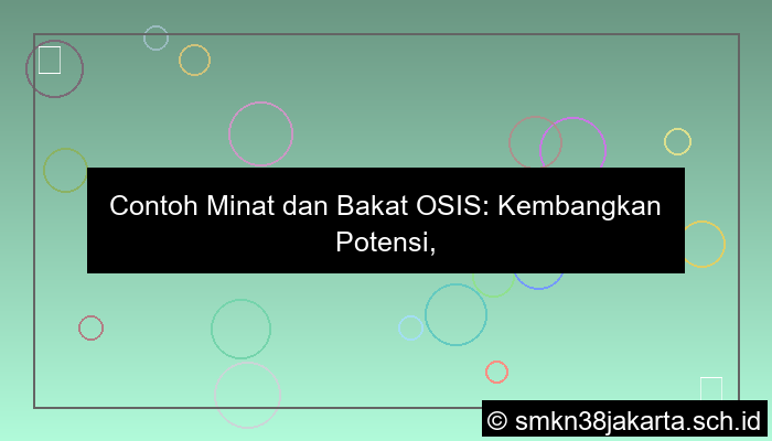 contoh minat dan bakat osis