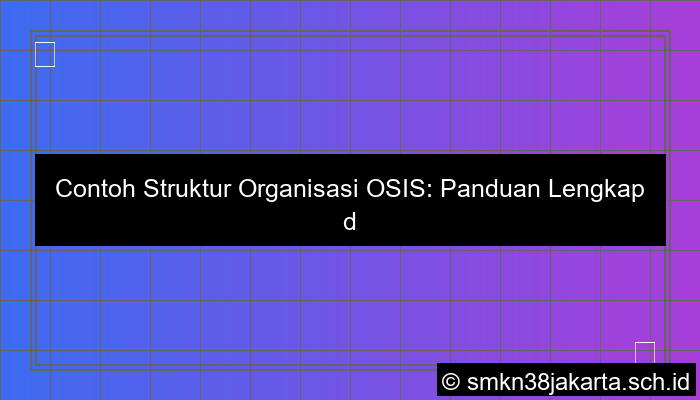 contoh struktur organisasi osis