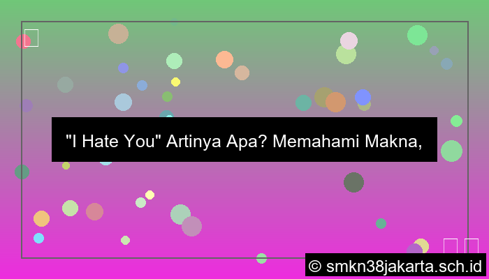 i hate you artinya