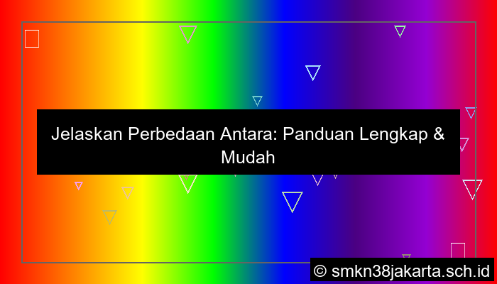gambar jelaskan perbedaan antara