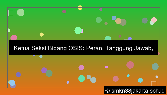 ketua seksi bidang osis