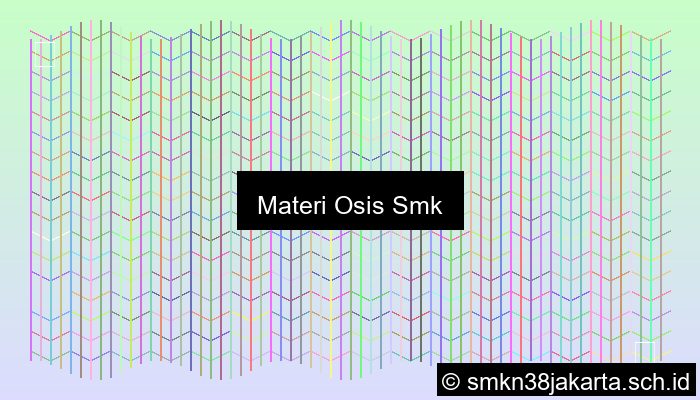 Materi Osis Smk