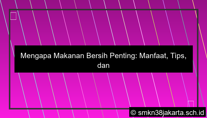mengapa makanan itu bersih