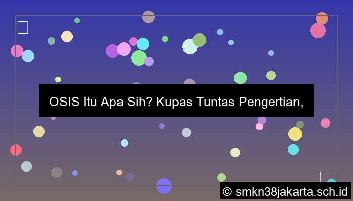 osis itu apa sih