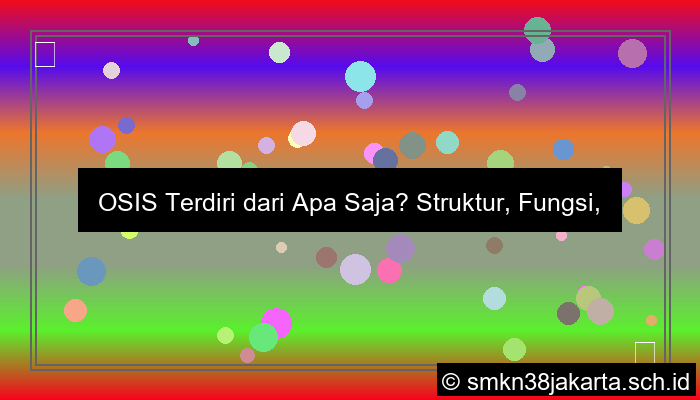 osis terdiri dari apa saja