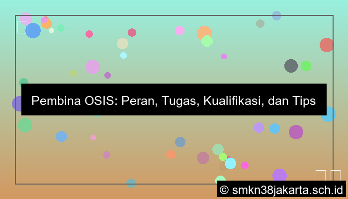 pembina osis adalah