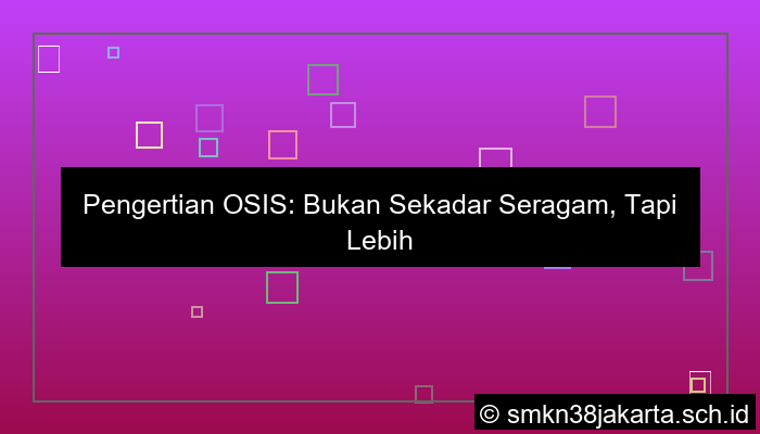 gambar pengertian osis menurut diri sendiri