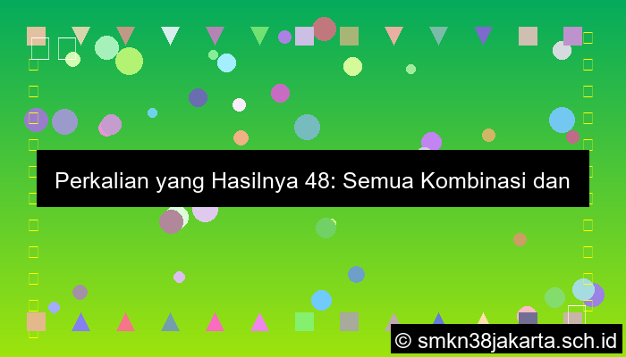 perkalian yang hasilnya 48