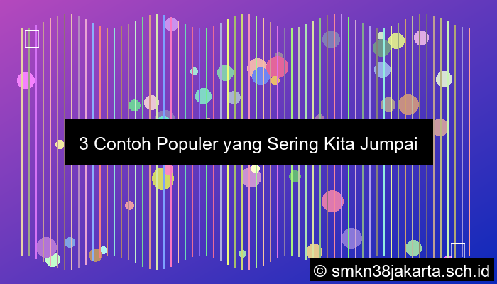 sebutkan tiga contoh