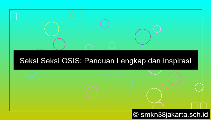 seksi seksi osis