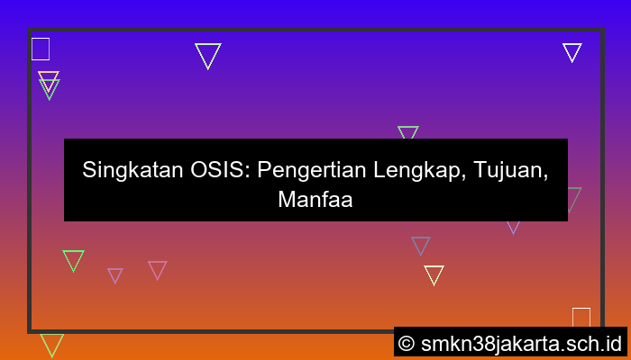 visual singkatan dari osis adalah