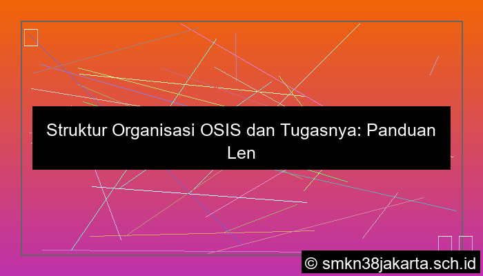 desain struktur organisasi osis dan tugasnya