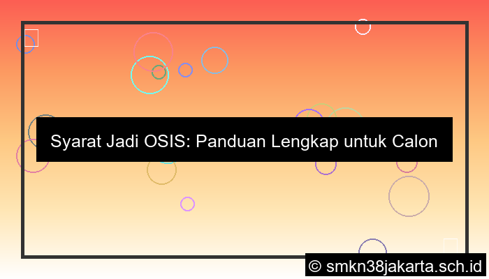 grafik syarat jadi osis