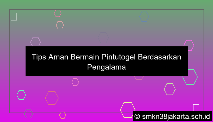 Tips Aman Bermain Pintutogel Berdasarkan Pengalaman Ahli