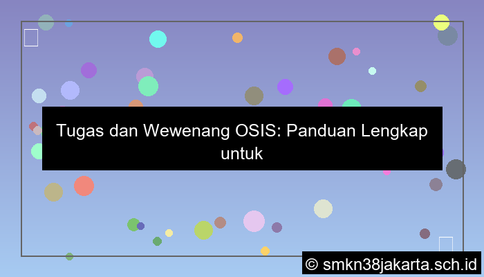 tugas dan wewenang osis