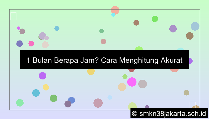 1 bulan berapa jam