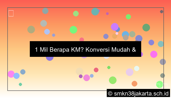 1 mil berapa km