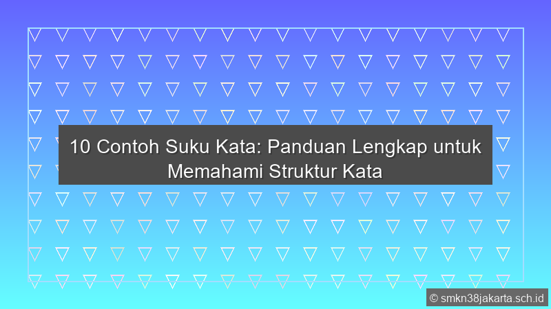 10 Contoh Suku Kata