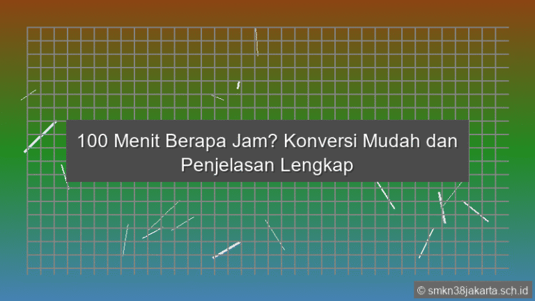 100 Menit Berapa Jam