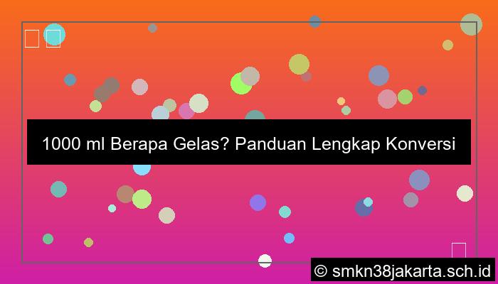 1000 ml berapa gelas
