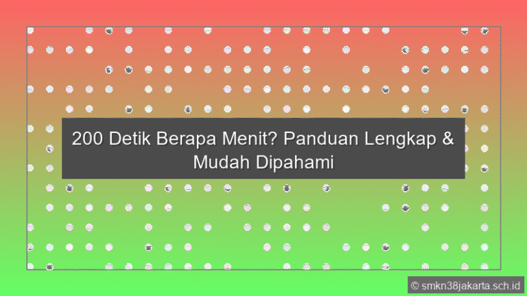 200 Detik Berapa Menit Panduan Lengkap Mudah Dipahami