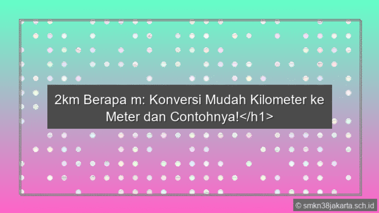 2Km Berapa M
