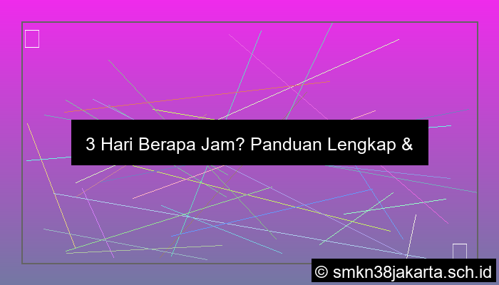 grafik 3 hari berapa jam