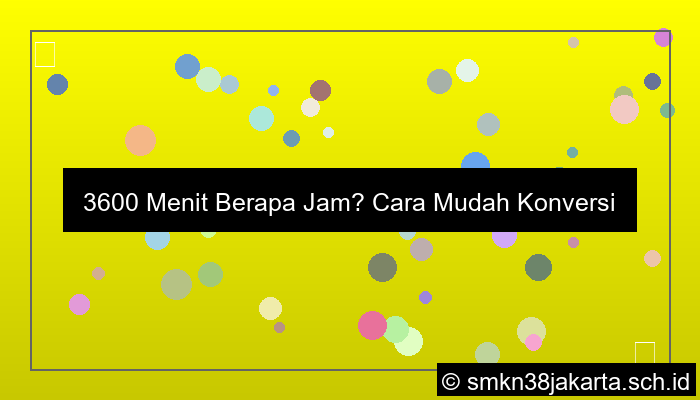3600 menit berapa jam