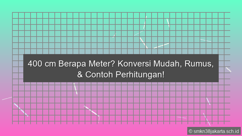 400 Cm Berapa Meter