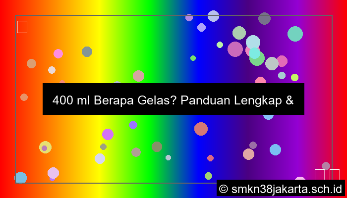 400 ml berapa gelas