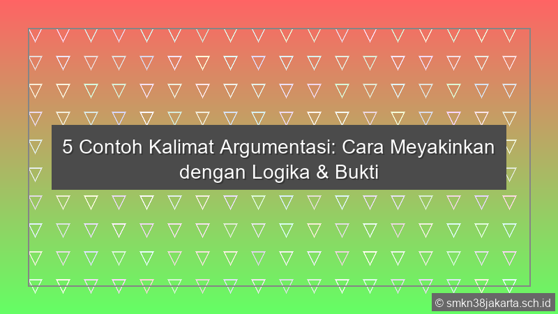 5 Contoh Kalimat Argumentasi