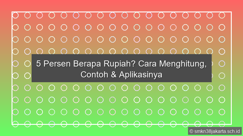 5 Persen Berapa Rupiah