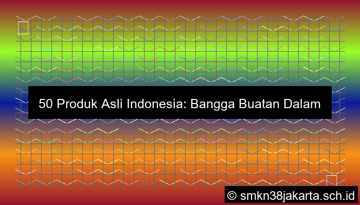 visual 50 produk asli indonesia