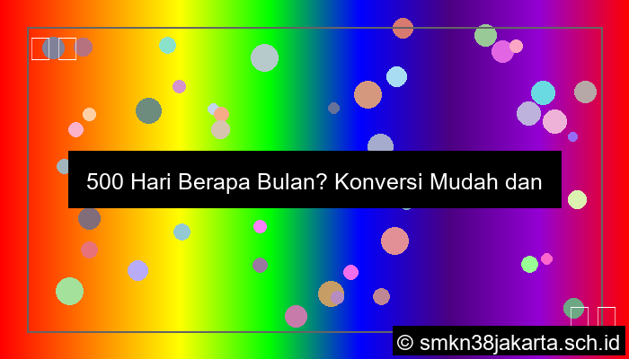 ilustrasi 500 hari berapa bulan